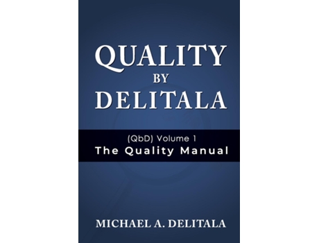 Livro Quality by Delitala Volume 1 The Quality Manual de Michael A Delitala (Inglês)