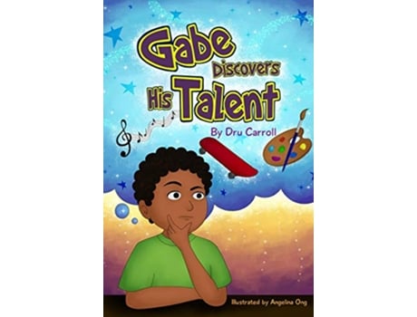 Livro Gabe Discovers His Talent de Dru Carroll (Inglês)