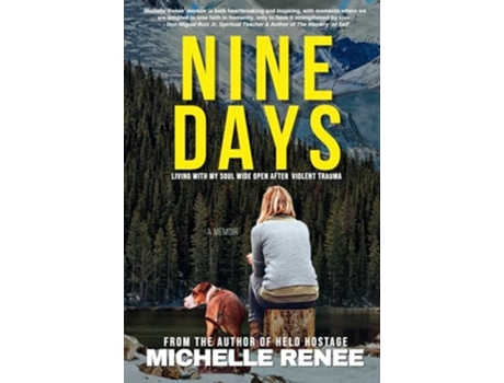 Livro Nine Days Living With My Soul Wide Open After Violent Trauma de Michelle Renee (Inglês)