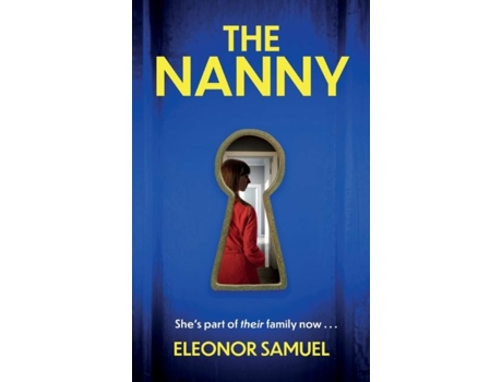 Livro THE NANNY an absolutely breathtaking psychological thriller with a stunning final twist de ELEONOR SAMUEL (Inglês)