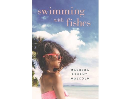 Livro swimming with fishes de rasheda ashanti malcolm (inglês)