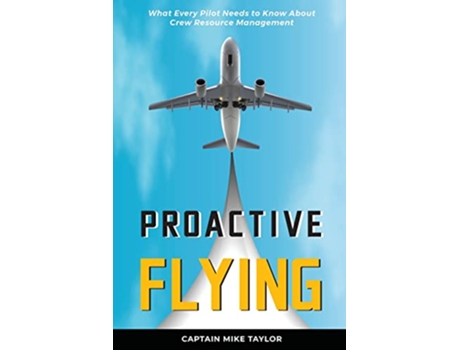 Livro Proactive Flying de Mike Taylor (Inglês)