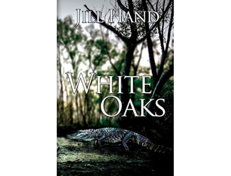 Livro White Oaks De Jill Hand (inglês)
