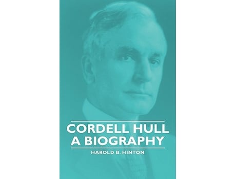 Livro Cordell Hull A Biography de Harold B Hinton (Inglês)