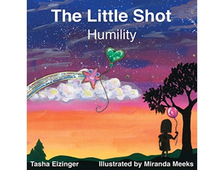 Livro The Little Shot Humility de Tasha Eizinger (Inglês)
