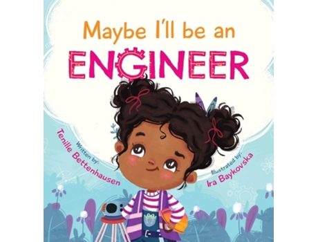 Livro Maybe Ill Be an Engineer de Tenille Bettenhausen (Inglês)