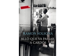 Livro Alló Que Va Passar A Cardós de Ramon Solsona (Catalão)