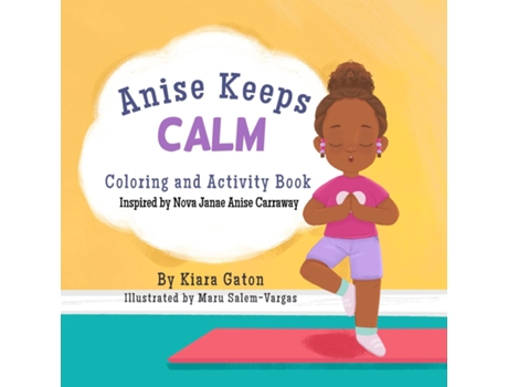 Livro Anise Keeps Calm Coloring And Activity Book De Kiara Gaton (inglês)
