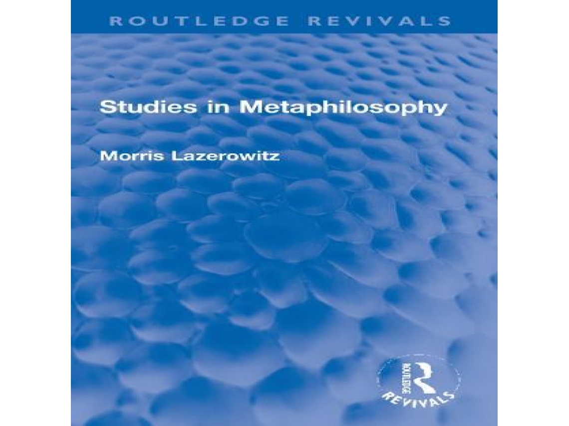Livro Studies in Metaphilosophy de Morris Lazerowitz (Inglês)