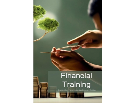 Livro Financial Training Know the Economy to Invest Better de Darren Davidson (Inglês)