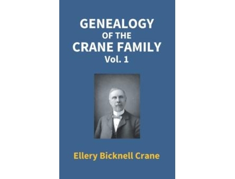 Livro Genealogy Of The Crane Family De Ellery Crane Bicknell (inglês)