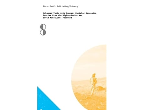 Livro Kandahar Assassins Stories From The Afghan-soviet War De Mohammad Tahir Aziz Gumnam (inglês)