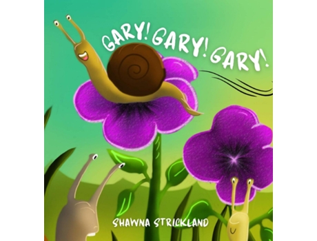 Livro Gary! Gary! Gary! de Shawna Strickland (Inglês)