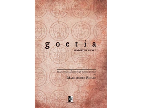 Livro GOETIA Petite Clé du Roi Salomon — Clavicula Salomonis Regis Lemegeton livre I French Edition de MarcAndré Ricard (Francês)