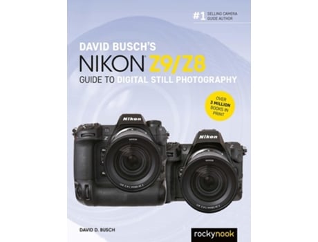 Livro David Buschs Nikon Z9/Z8 Guide to Digital Still Photography de David D Busch (Inglês)