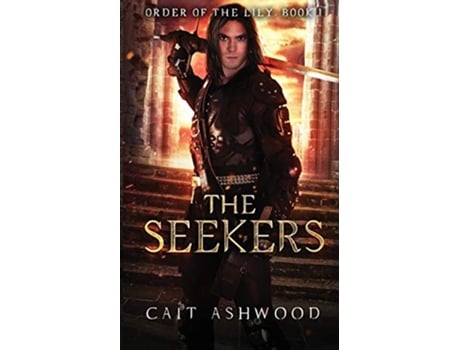 Livro The Seekers Order of the Lily de Cait Ashwood (Inglês)