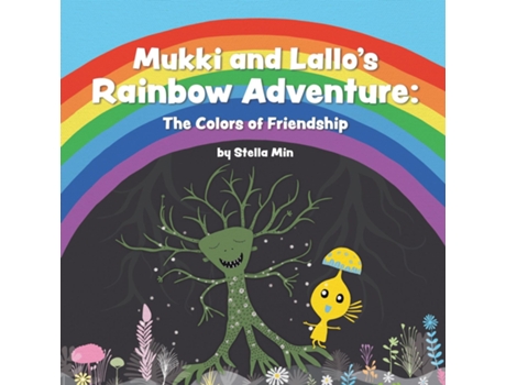 Livro Mukki and Lallos Rainbow Adventure The Colors of Friendship de Stella Min (Inglês)