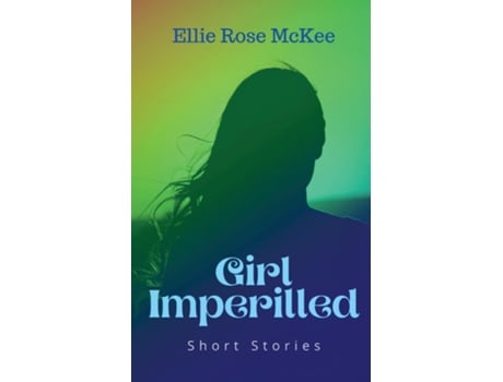 Livro Girl Imperilled De Ellie Rose Mckee (inglês)