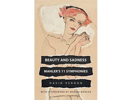 Livro Beauty and Sadness Mahlers 11 Symphonies de David Vernon (Inglês)