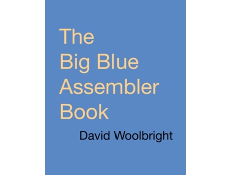 Livro The Big Blue Assembler Book de Dr David E Woolbright (Inglês)