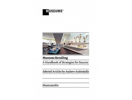 Livro Museum Retailing: A Handbook of Strategies for Success de Andrew Andoniadis ( Inglês )