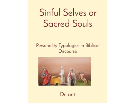 Livro Sinful Selves or Sacred Souls Personality Typologies in Biblical Discourse de Anthony T Vento (Inglês)