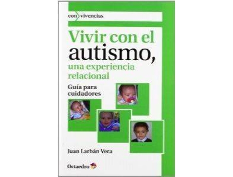 Livro Vivir con el autismo, una experiencia relacional de Juan Larbán Vera