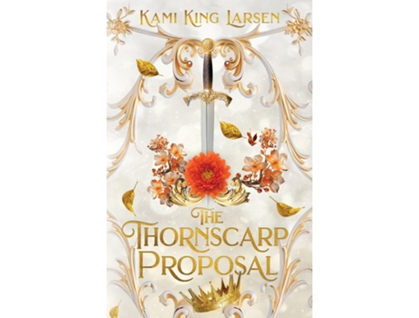 Livro The Thornscarp Proposal de Kami King Larsen (Inglês)
