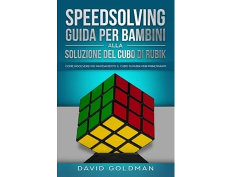 Livro Speedsolving - Guida Per Bambini Alla Soluzione Del Cubo Di Rubik De David Goldman (italiano)