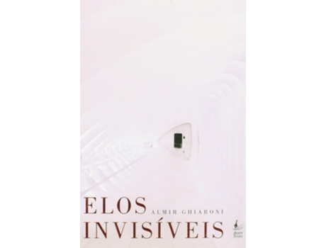 Livro Elos Invisíveis de Almir Ghiaroni (Português do Brasil)