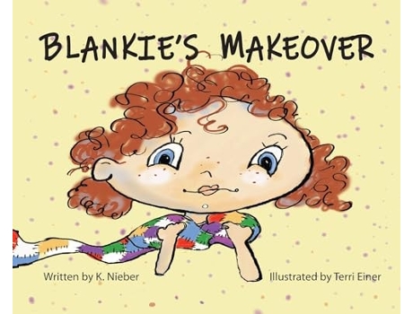Livro Blankies Makeover de K Nieber e Terri Einer (Inglês - Capa Dura)