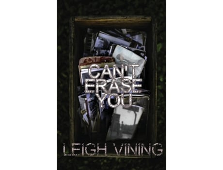 Livro Cant Erase You De Leigh Vining (inglês)