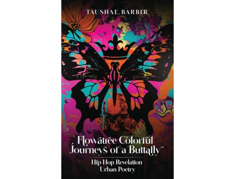 Livro FLOWATREE COLORFUL JOURNEYS OF A BUTTAFLY de TAUSHAE BARBER (Inglês)