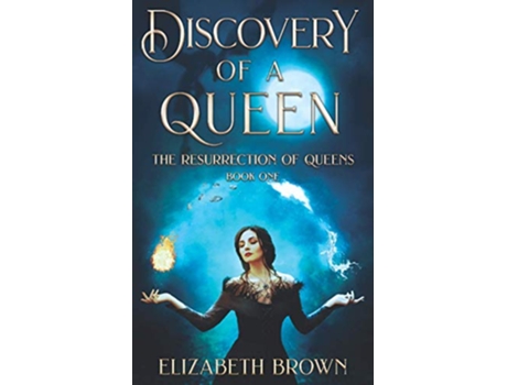 Livro Discovery Of A Queen The Resurrection Of Queens Book 1 de Elizabeth Brown (Inglês)