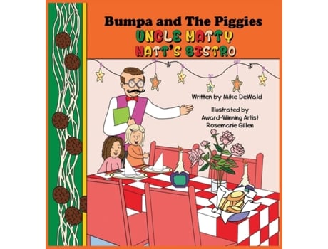 Livro Bumpa and the Piggies: Uncle Matty Matt's Bistro Mike Dewald (Inglês)