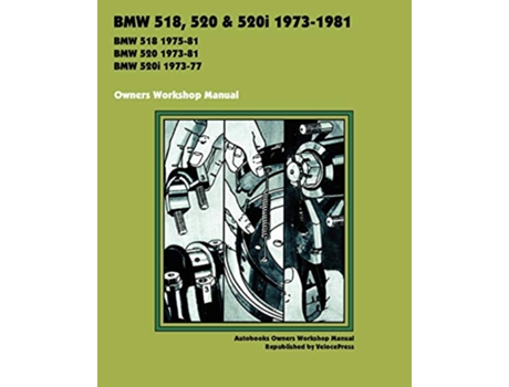 Livro BMW 518, 520 520i 19731981 Owners Workshop Manual de Creator Autobooks, Brooklands Books et al. (Inglês)