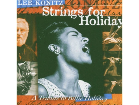 CD Lee Konitz - Strings For Holiday (A Tribute to Billie Holiday)
