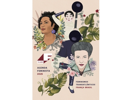 Livro Agenda Feminista Clube F. 2025 Feminismos Transatlânticos França-brasil De Ana Cecília Impellizieri Marti (português Do Brasil)