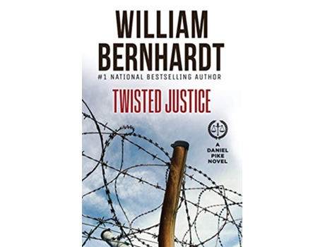 Livro Twisted Justice Daniel Pike Legal Thriller Series de William Bernhardt (Inglês)