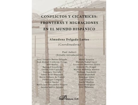 Livro Conflictos y cicatrices. Fronteras y migraciones en el mundo hispánico de Almudena Delgado Larios (Espanhol - 2015)