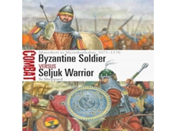 Livro Byzantine Soldier vs Seljuk Warrior de Si Sheppard (Inglês)