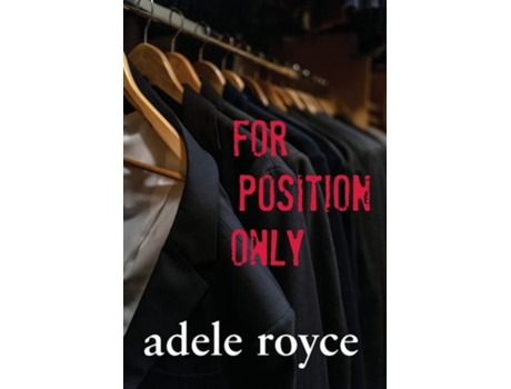 Livro For Position Only De Adele Royce (inglês - Capa Dura)