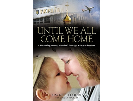 Livro Until We All Come Home de Kim de Blecourt (Inglês - Capa Dura)