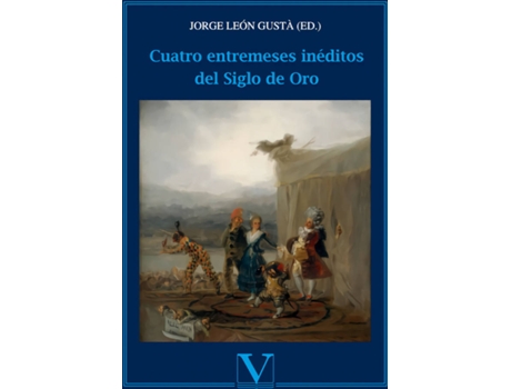 Livro Cuatro Entremeses Inéditos Del Siglo De Oro de Vários Autores (Espanhol)
