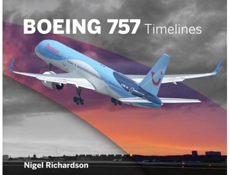Livro Boeing 757 Timelines De Nigel Richardson (inglês - Capa Dura)
