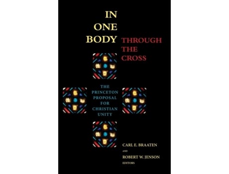 Livro In One Body Through the Cross Braaten (Inglês)