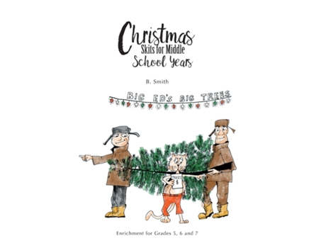 Livro Christmas Skits For Middle School Years Enrichment For Grades 5, 6 And 7 De B Smith (inglês)