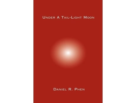 Livro Under A Tail-light Moon De Daniel R Phen (inglês)