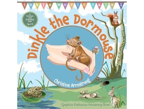 Livro Dinkle the Dormouse A rhyming woodland adventure storybook, beautifully illustrated with map and hidden key. de Christine Armstrong (Inglês)