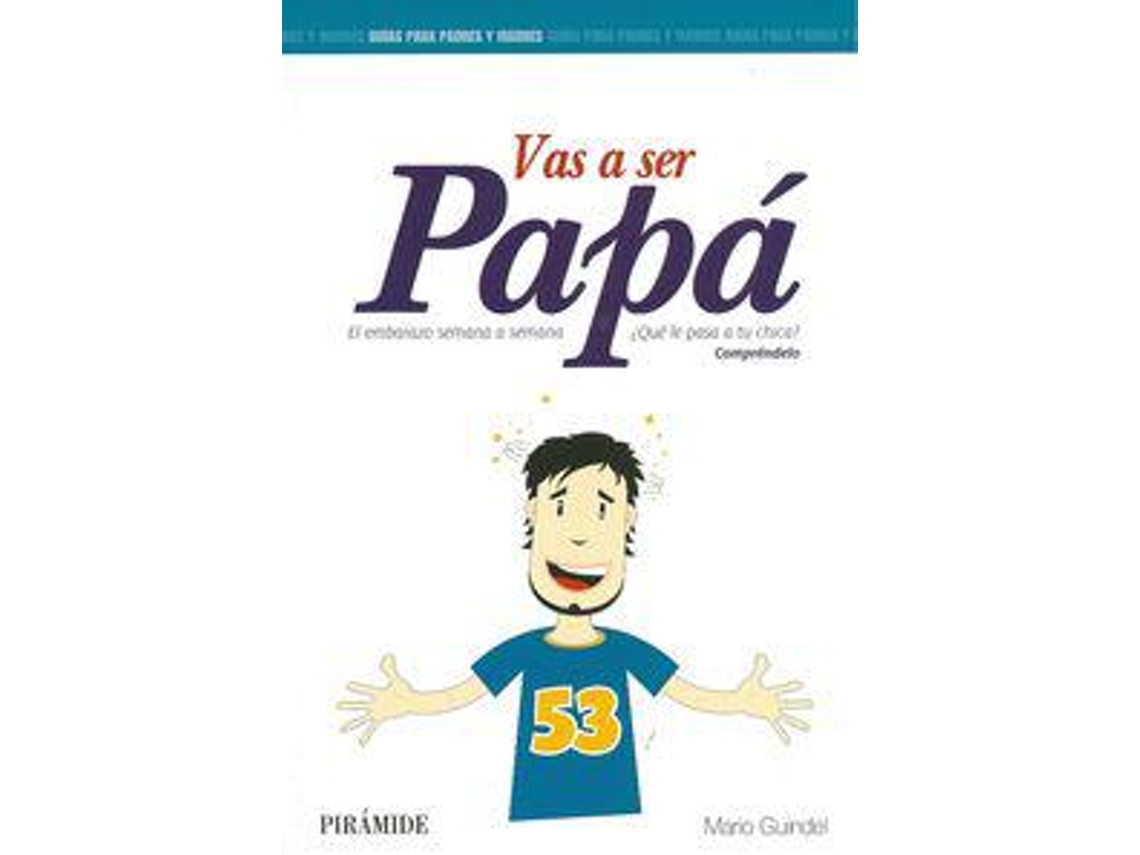 Livro Vas a ser papá El embarazo semana a semana de Mario Guindel (Espanhol)